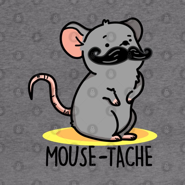 Mousetache Cute Mouse Pun by punnybone